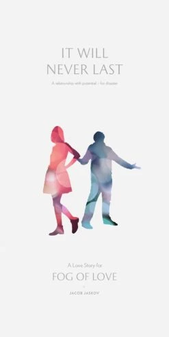 Other Fog Of Love: It Will Never Last